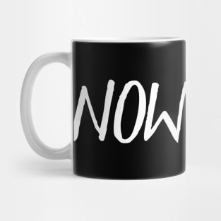 now o'clock Mug